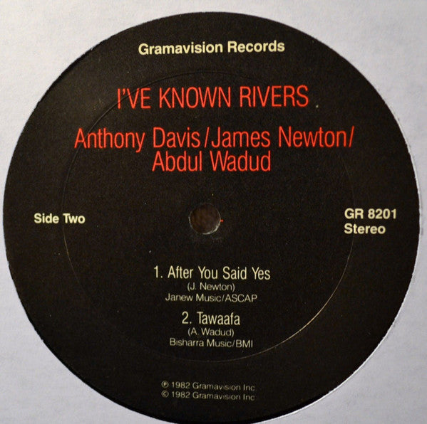 Anthony Davis (2) / James Newton (2) / Abdul Wadud : I've Known Rivers (LP, Album)