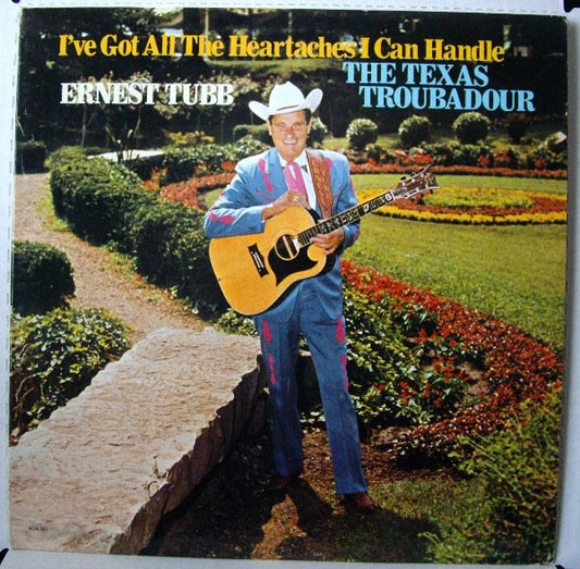 Ernest Tubb : I've Got All The Heartaches I Can Handle / The Texas Troubadour (LP, Album)