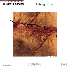 Giles Reaves : Nothing Is Lost (CD, Album)