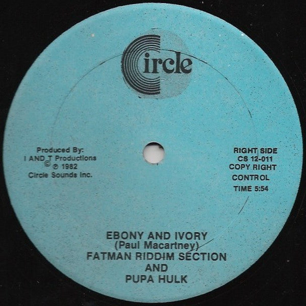 Fatman Riddim Section And Pupa Hulk* : Ebony And Ivory (12", Single)