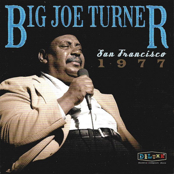 Big Joe Turner Featuring Mike Bloomfield : San Francisco 1977 (2xCD, Comp)