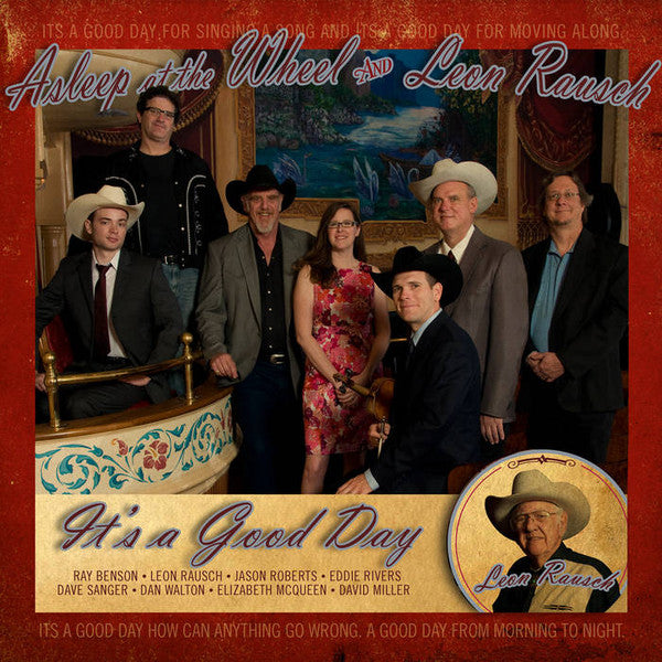 Asleep At The Wheel and Leon Rausch : It's a Good Day (CD, Album)
