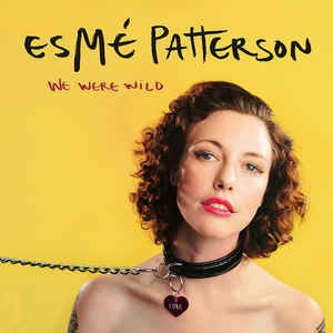 Esme Patterson : We Were Wild (CD, Album)