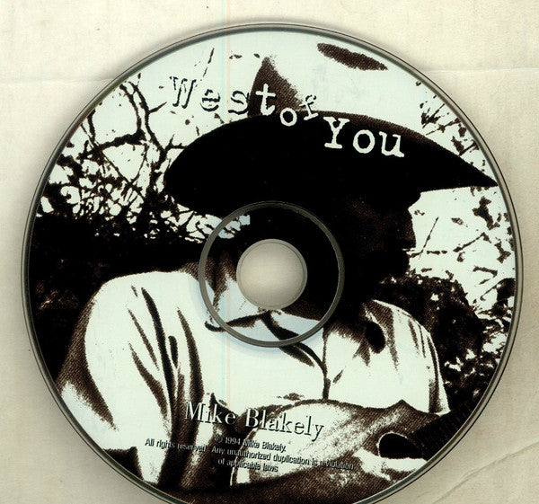 Mike Blakely : West Of You (CD, Album)