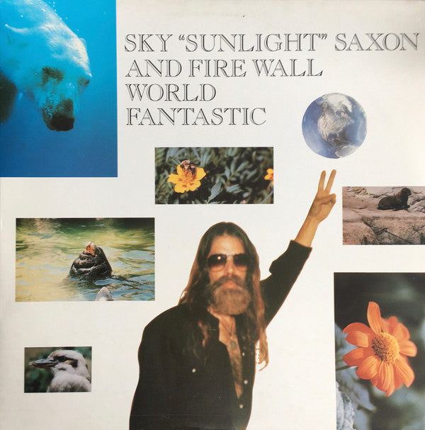 Sky Saxon And Fire Wall : World Fantastic (LP)