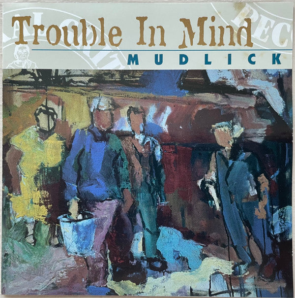 Trouble In Mind : Mudlick (CD, Album)