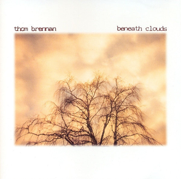 Thom Brennan : Beneath Clouds (CD, Album, Ltd)