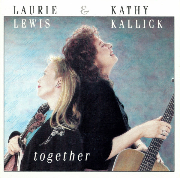 Laurie Lewis (5) & Kathy Kallick : Together (CD, Album)