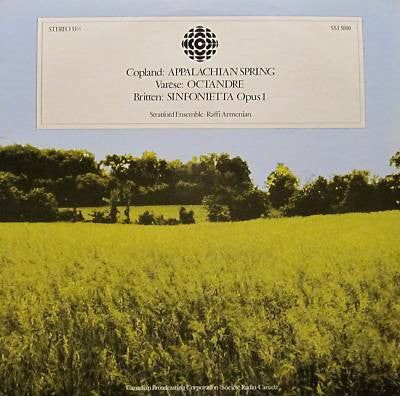 Aaron Copland / Edgard Varèse / Benjamin Britten, The Stratford Ensemble - Raffi Armenian : Appalachian Spring / Octandre / Sinfonietta Opus 1 (LP)