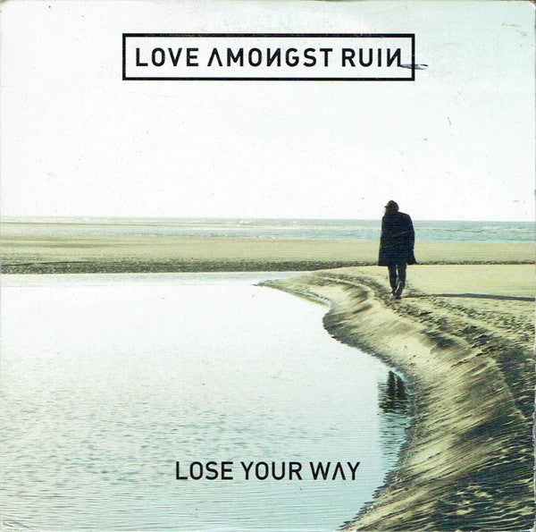 Love Amongst Ruin : Lose Your Way (CD, Album, Promo)