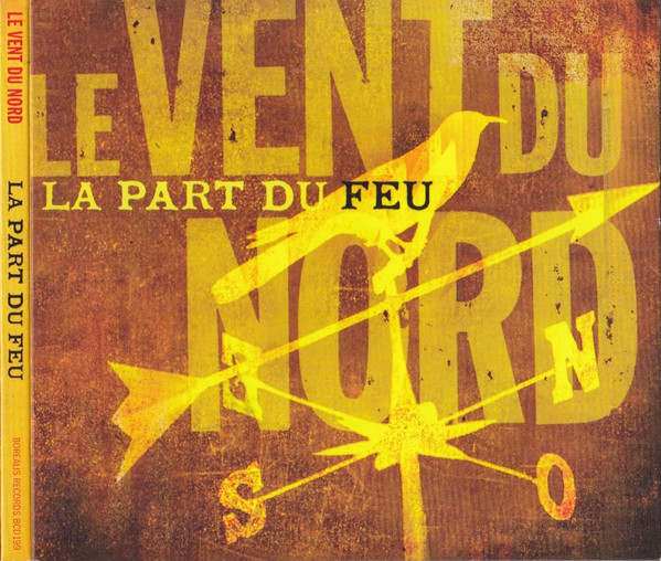 Le Vent Du Nord : La Part Du Feu (CD)