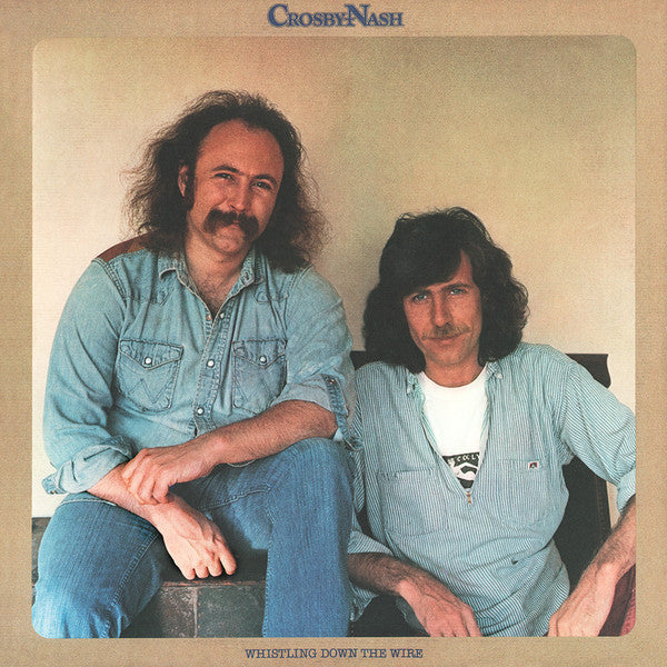 Crosby & Nash : Whistling Down The Wire (LP, Album)