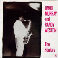 David Murray And Randy Weston : The Healers (LP, Album)