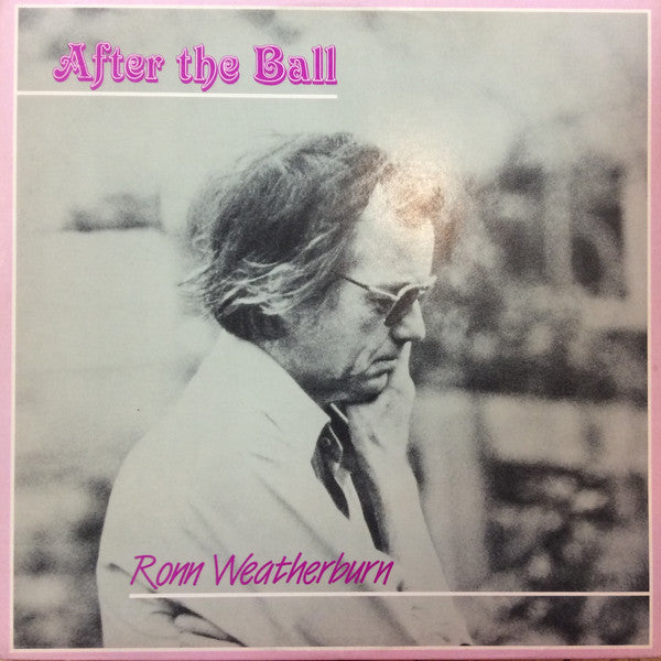 Ronn Weatherburn* : After The Ball (LP, Album)