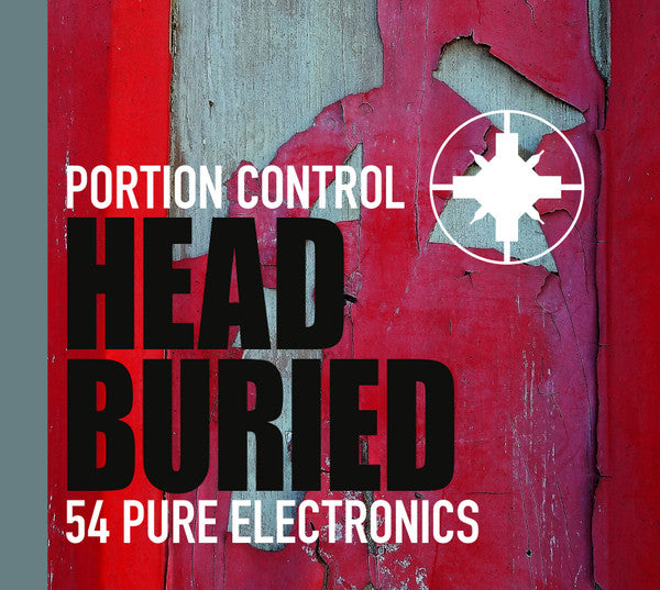 Portion Control : Head Buried – 54 Pure Electronics (CD, Album, Ltd, Num)