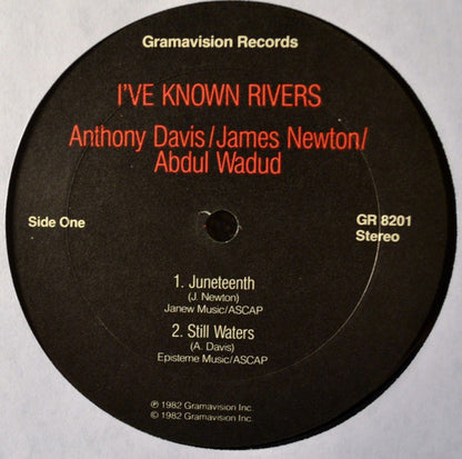 Anthony Davis (2) / James Newton (2) / Abdul Wadud : I've Known Rivers (LP, Album)
