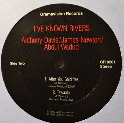 Anthony Davis (2) / James Newton (2) / Abdul Wadud : I've Known Rivers (LP, Album)