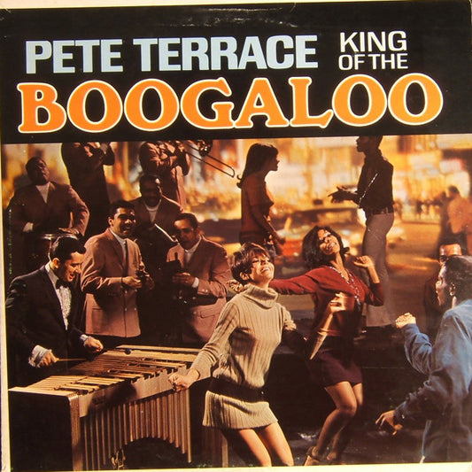 Pete Terrace : King Of The Boogaloo (LP, Album)