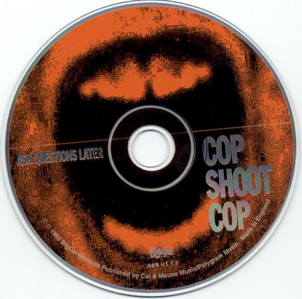 Cop Shoot Cop : Ask Questions Later (CD, Album)