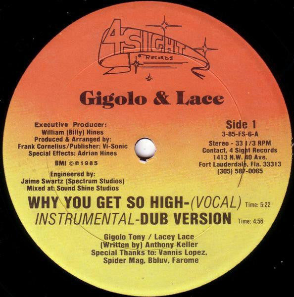 Gigolo* & Lace* : Why You Get So High / Do'in Time (12")