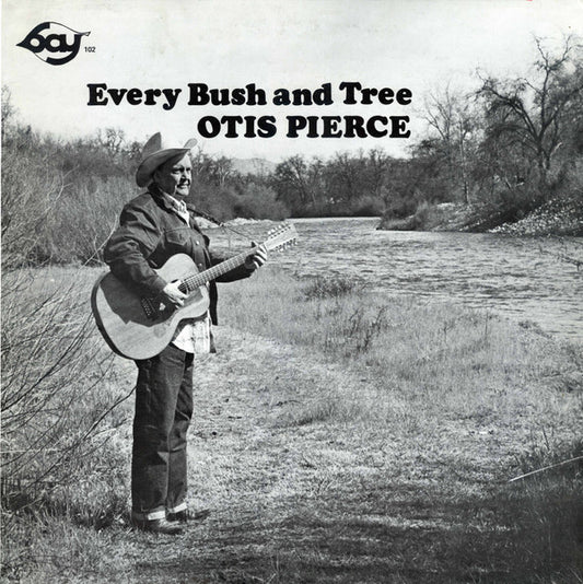 Otis Pierce : Every Bush and Tree (LP, Album)