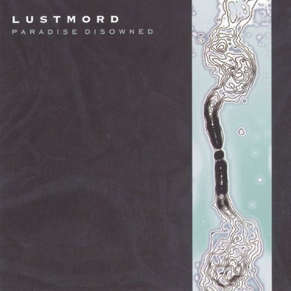 Lustmord : Paradise Disowned (CD, Album, RE, RM)