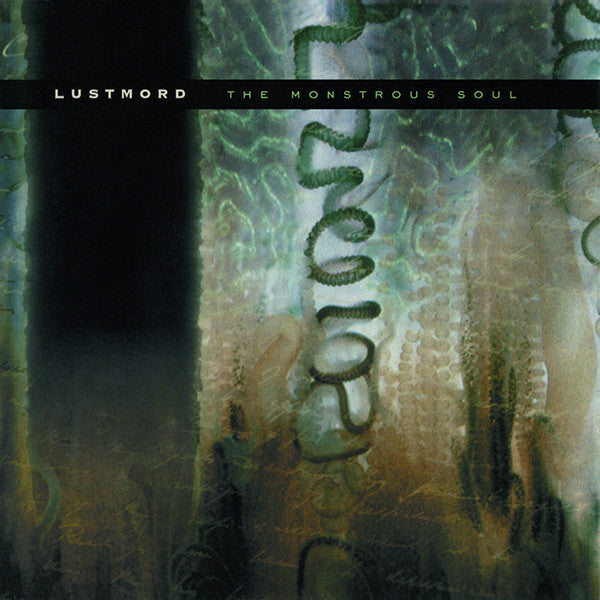 Lustmord : The Monstrous Soul (CD, Album, RE)