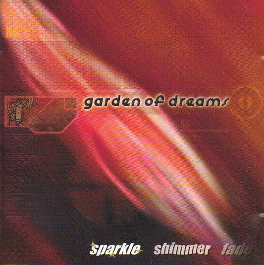 Garden Of Dreams : Sparkle Shimmer Fade (CD, Album, Enh)