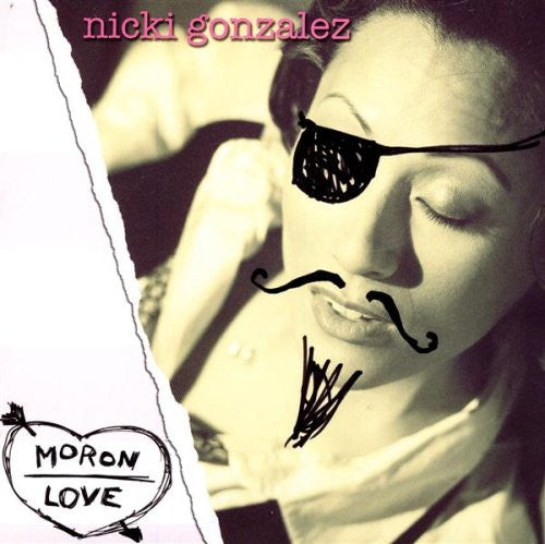 Nicki Gonzalez : Moron Love (CD)