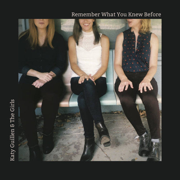 Katy Guillen & The Girls : Remember What You Knew Before (CD, Album)