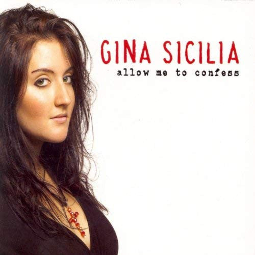 Gina Sicilia : Allow Me To Confess (CD, Album)