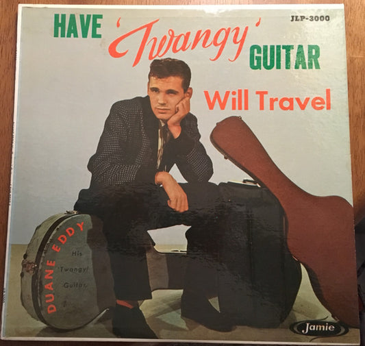 Duane Eddy : Have 'Twangy' Guitar Will Travel (LP, Album, Mono)