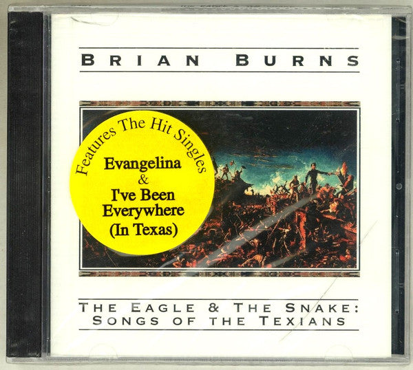 Brian Burns : The Eagle & The Snake: Songs Of The Texians (CD, Album, RE)