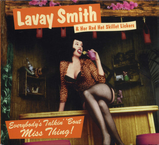 Lavay Smith & Her Red Hot Skillet Lickers : Everybody's Talkin' 'Bout Miss Thing! (HDCD, Album)