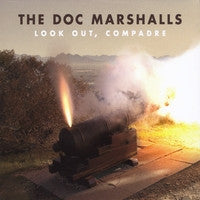 The Doc Marshalls : Look Out, Compadre (CD, Album)