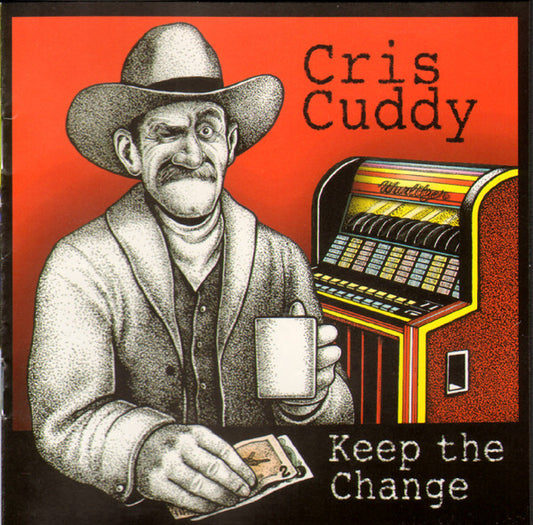 Cris Cuddy : Keep The Change / Nowhere Town (2xCD, Album)