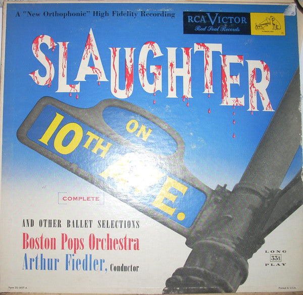 The Boston Pops Orchestra, Arthur Fiedler : Slaughter On 10th Ave. [Complete] And Other Ballet Selections (LP, Album, Mono)