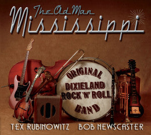 Tex Rubinowitz (2) & Bob Newscaster, The Original Dixieland Rock'N' Roll Band : The Old Man Mississippi (CD, Album)