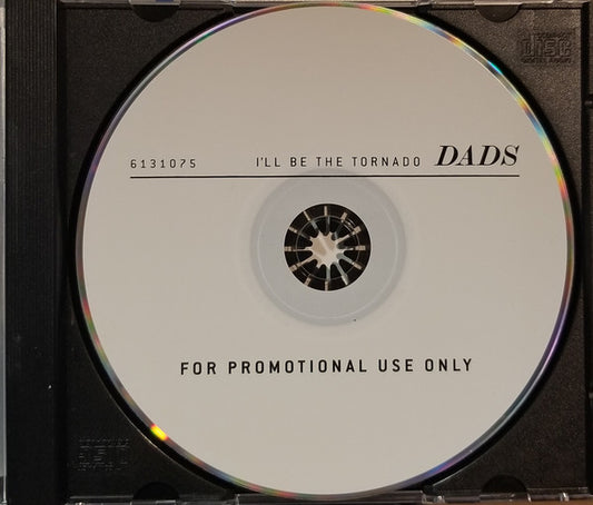 Dads (2) : I'll Be The Tornado (CD, Album, Promo)