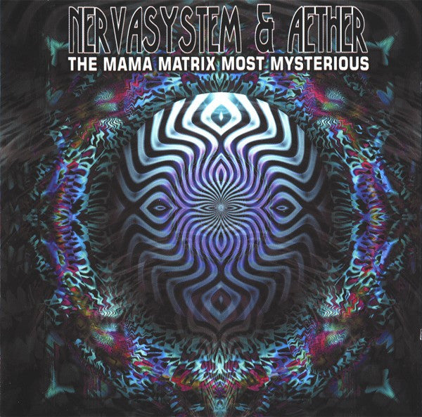 Nervasystem & Aether : The Mama Matrix Most Mysterious (CD, Album)