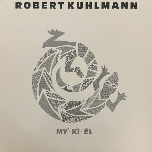 Robert Kuhlmann (2) : MY'·KĪ·ĔL (LP)