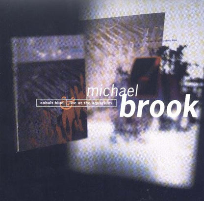 Michael Brook : Cobalt Blue & Live At The Aquarium (2xCD, Comp)