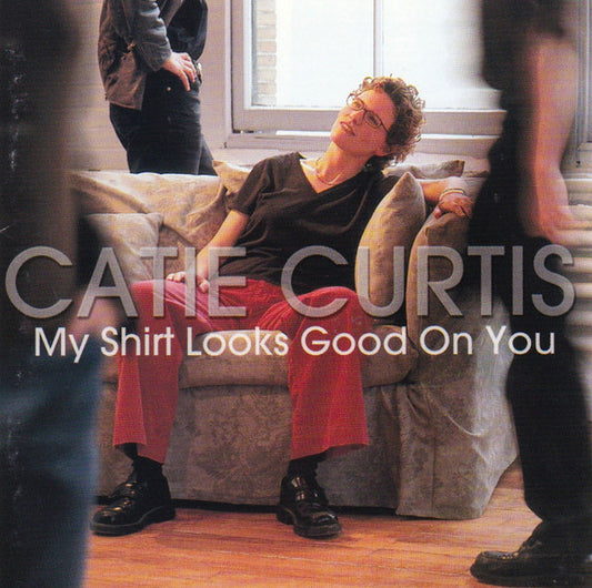 Catie Curtis : My Shirt Looks Good On You (CD, Album)