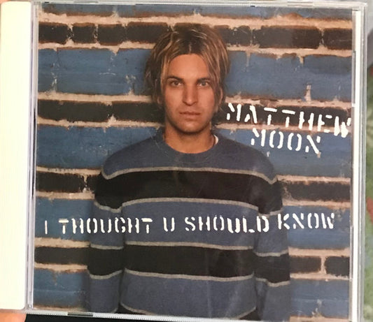 Matthew Moon (2) : I Thought You Should Know (CD)