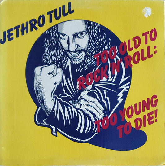 Jethro Tull : Too Old To Rock 'N' Roll: Too Young To Die! (LP, Album, Club, Gat)