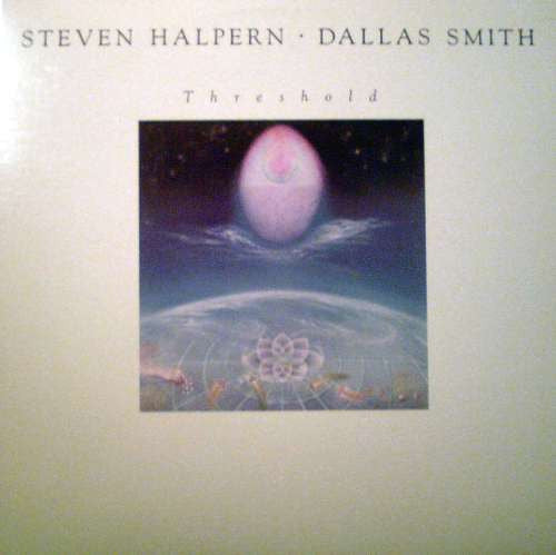 Steven Halpern • Dallas Smith (3) : Threshold (LP)