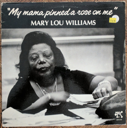 Mary Lou Williams : My Mama Pinned A Rose On Me (LP, Album)