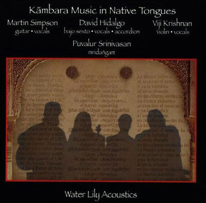 Martin Simpson / David Hidalgo / Viji Krishnan / Puvalur Srinivasan : Kāmbara Music In Native Tongues (CD, Album)