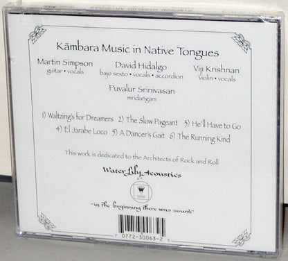 Martin Simpson / David Hidalgo / Viji Krishnan / Puvalur Srinivasan : Kāmbara Music In Native Tongues (CD, Album)