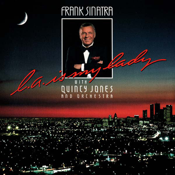 Frank Sinatra With Quincy Jones And His Orchestra : L.A. Is My Lady (LP, Album, SRC)